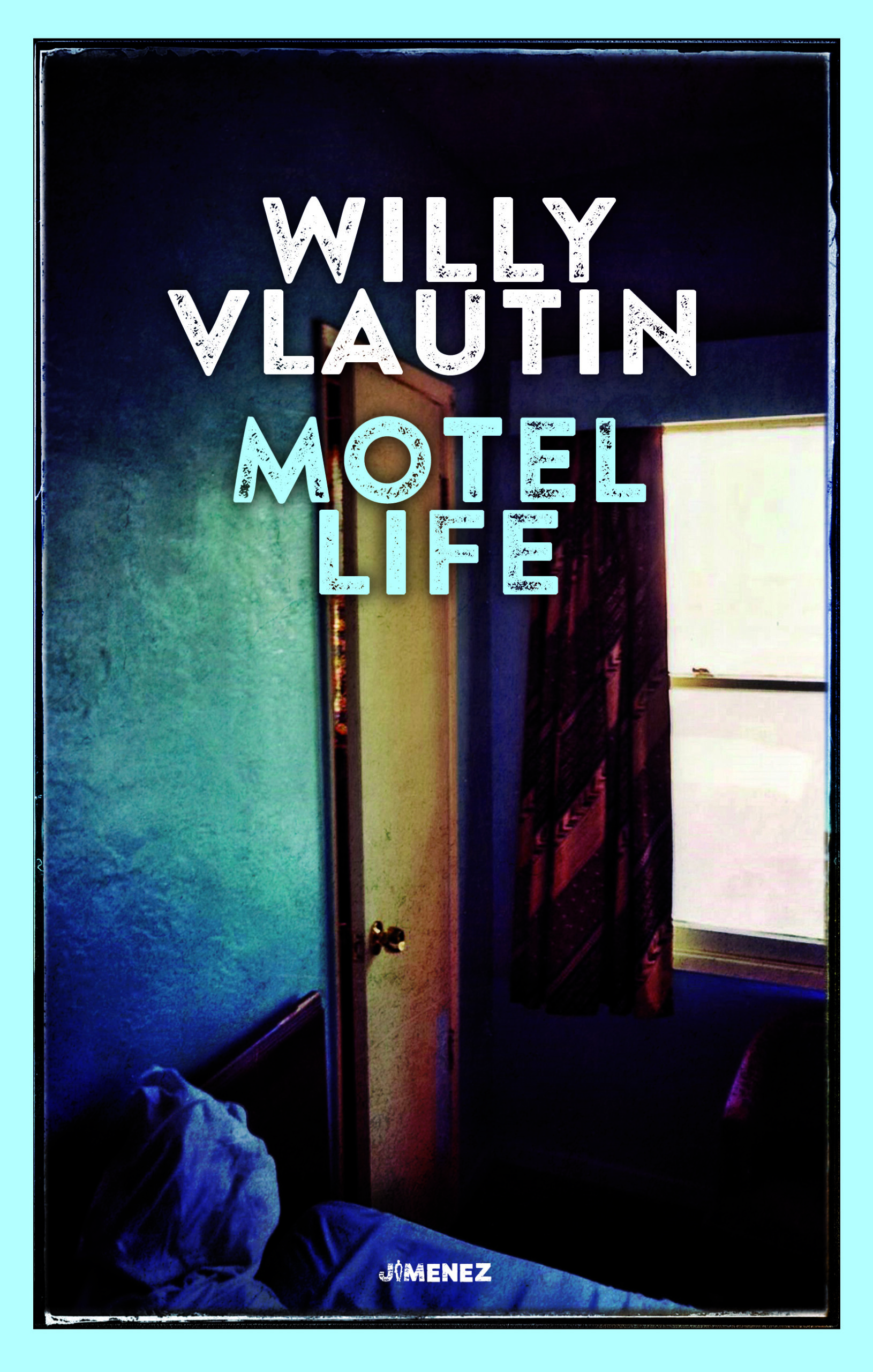 Willy Vlautin Motel Life