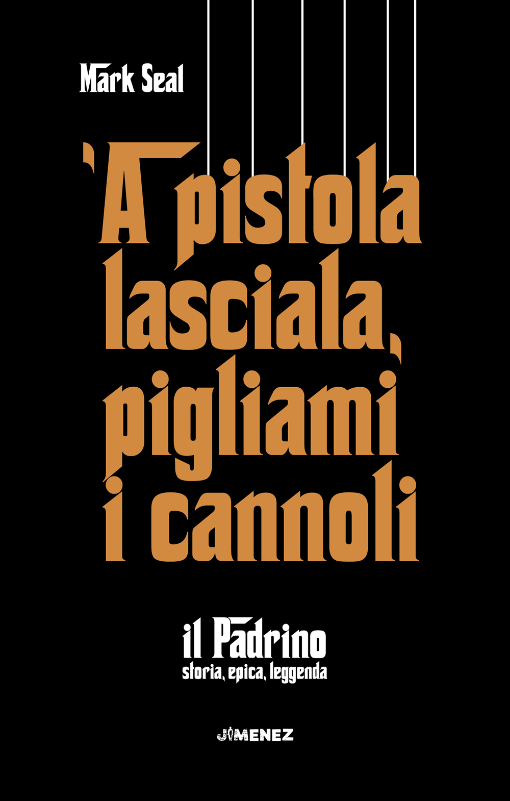 'A pistola lasciala, pigliami i cannoli