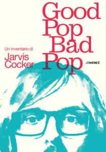 Good Pop, Bad Pop. Un inventario di 