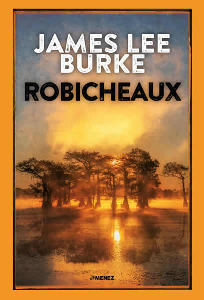 James Lee Burke - Robicheaux