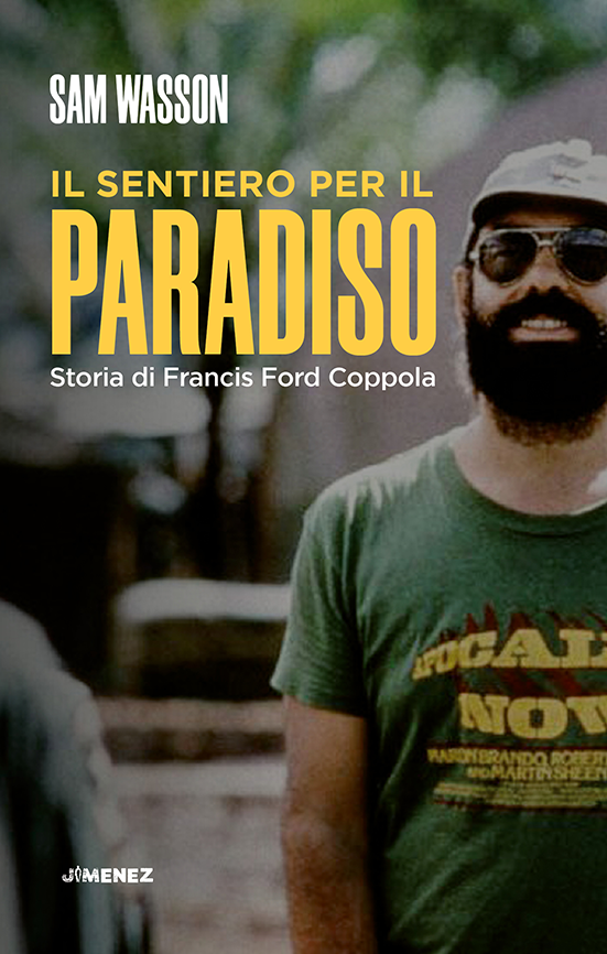 Sam Wasson – Il sentiero per il paradiso. Storia di Francis Ford Coppola