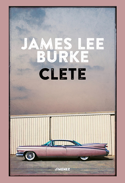 James Lee Burke – Clete