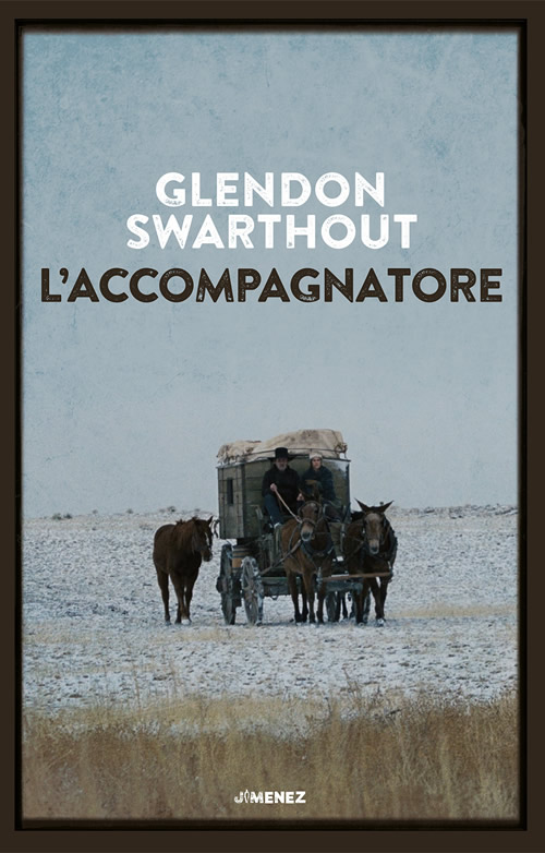 L’accompagnatore – Glendon Swarthout