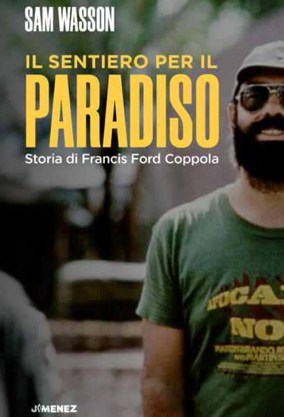 Sam Wasson – Il sentiero per il paradiso. Storia di Francis Ford Coppola