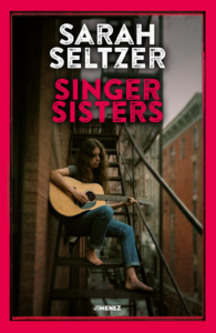 Singer Sisters – Sarah Seltzer
