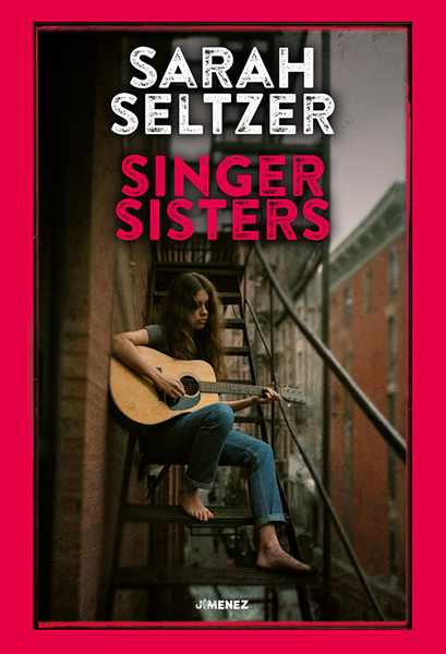 Singer Sisters – Sarah Seltzer