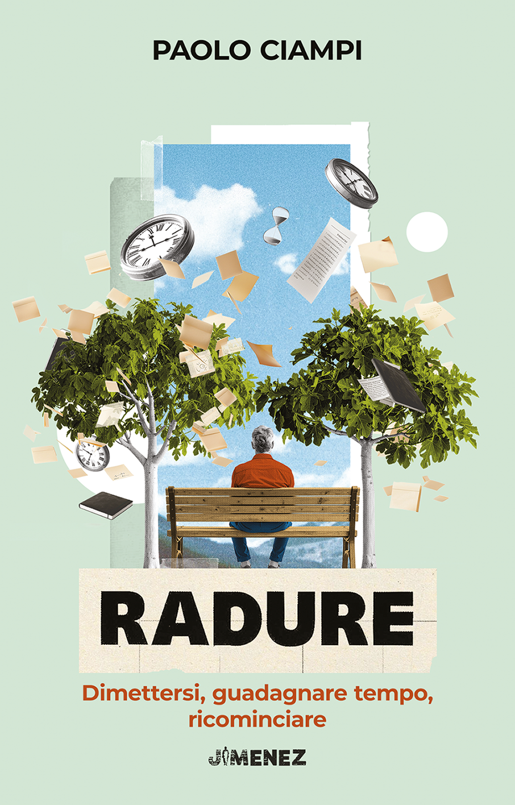 Radure. Dimettersi, guadagnare tempo, ricominciare – Paolo Ciampi