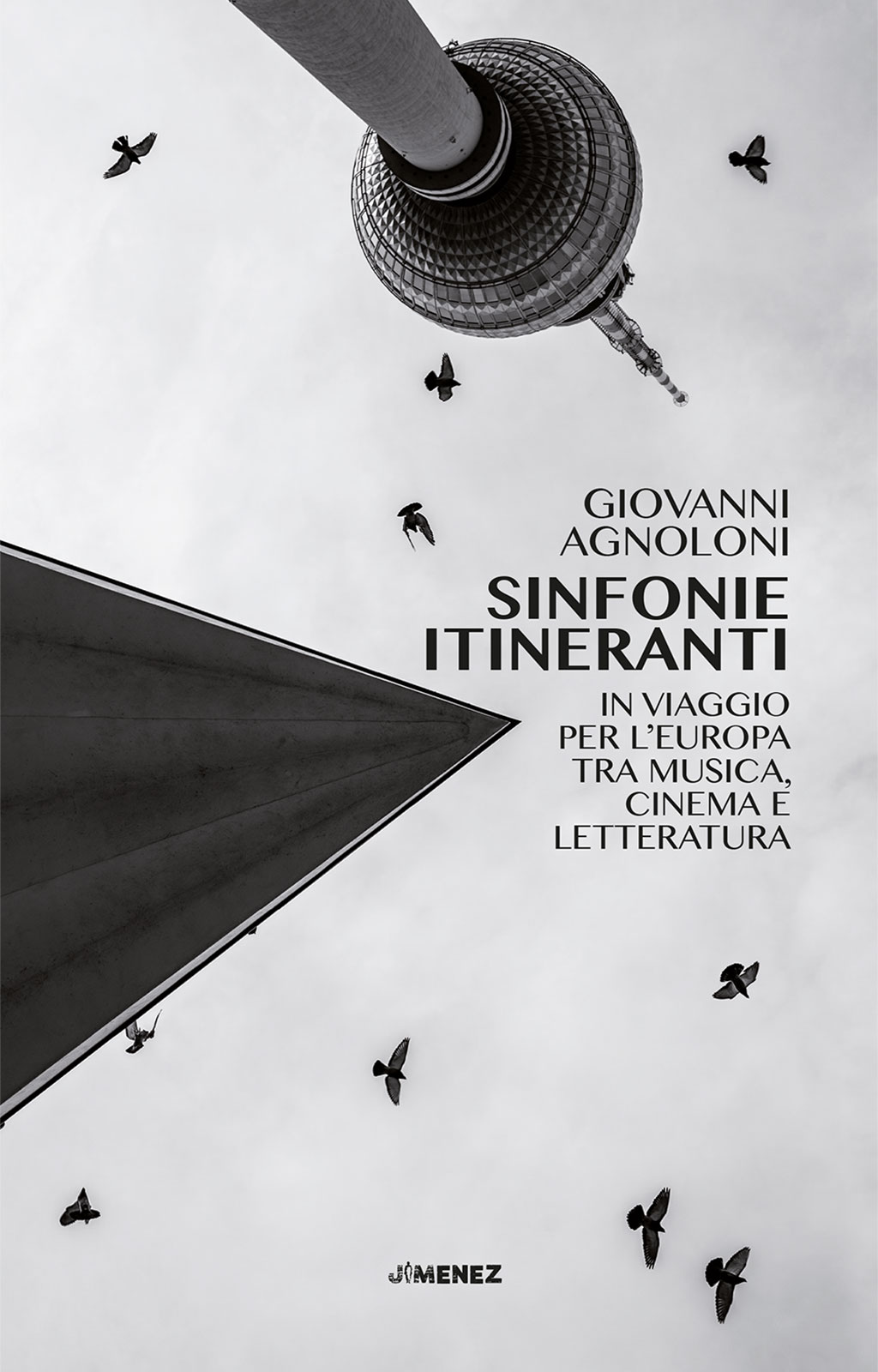 Sinfonie itineranti. In viaggio per l’Europa tra musica, cinema e letteratura – Giovanni Agnoloni